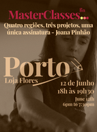 Bilhete Masterclasses Gn: Quatro Regiões, Três Projetos, Uma Única Assinatura - Joana Pinhão 